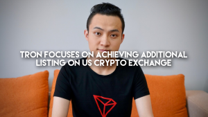 Justin Sun Says Tron’s #1 Priority Is Now Listing on Major US Exchange