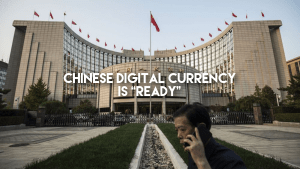 People’s Bank of China Reveal National Digital Currency “Is Ready”