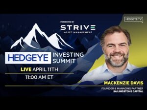 Hedgeye Investing Summit Spring 2024 | Mackenzie Davis, Founder, SailingStone Capital