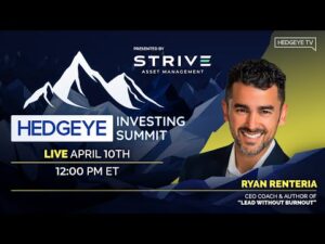 Hedgeye Investing Summit Spring 2024 | Ryan Renteria, CEO Coach & Author of "Lead Without Burnout"