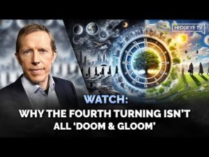 Why the Fourth Turning Isn’t All ‘Doom & Gloom’