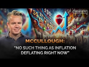 McCullough: “No Such Thing as Inflation Deflating Right Now”
