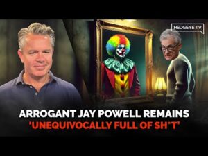 Arrogant Jay Powell Remains ‘Unequivocally Full of Sh*t’