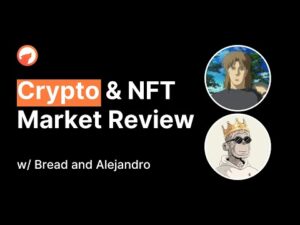 Crypto / NFT Market Review w/ Bread, Alejandro, Cade