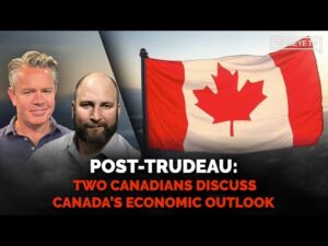 Post-Trudeau: Two Canadians Discuss Canada’s Economic Outlook